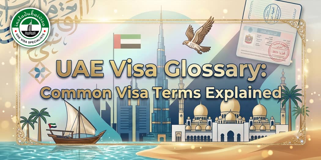 UAE Visa Glossary: Common Visa Terms Explained